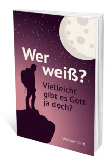 Wer-Weiß--Vielleicht-gibt-es-Gott-ja-doch--Werner-Gitt