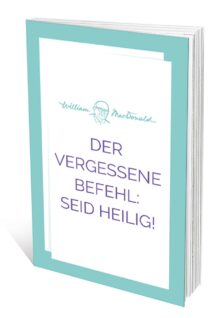 Der vergessene Befehl: Seid heilig!