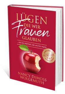Lügen, die wir Frauen glauben – Erweiterte und aktualisierte Ausgabe